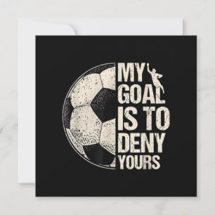 My Goal Is To Deny Yours Soccer Goalie Distressed  Thank You Card