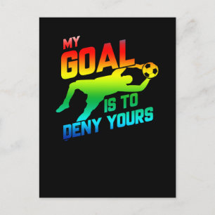 My Goal Is To Deny Yours Soccer Goalkeeper Rainbow Postcard