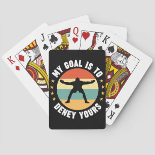 My Goal Is To Deny Yours Soccer Playing Cards