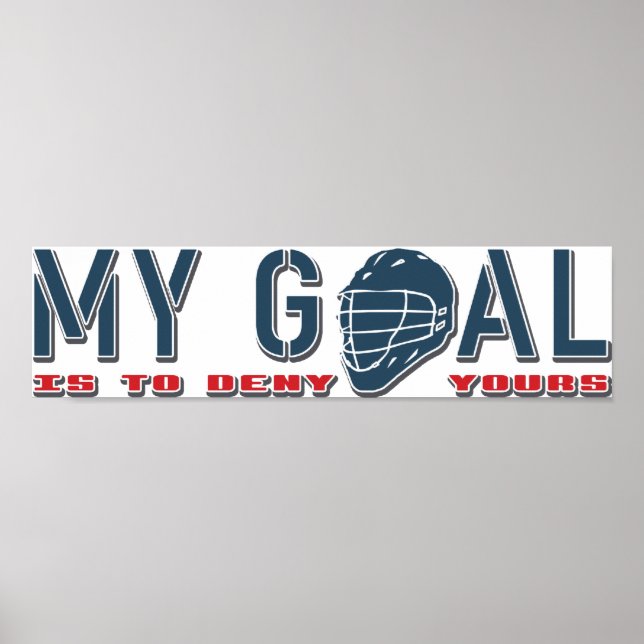 My Goal, Lacrosse Goalie Poster (Front)
