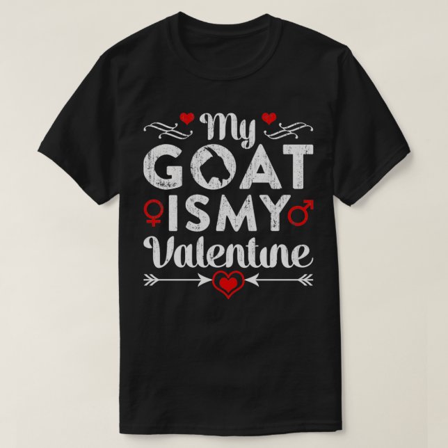 My Goat is my Valentine Cute, Goat Lovers  T-Shirt (Design Front)