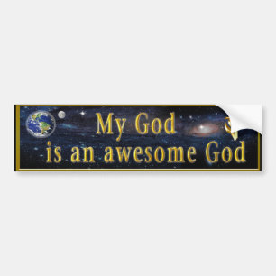 My God is an Awesome God Bumper Sticker