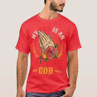 My God Is An Awesome God Spiritual Religious Premi T-Shirt