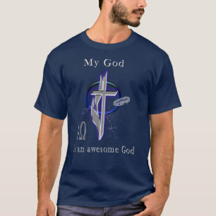 My God is an Awesome God T-Shirt