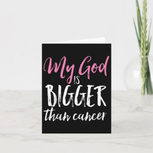 My God Is Bigger Than Cancer Awareness Christian Card