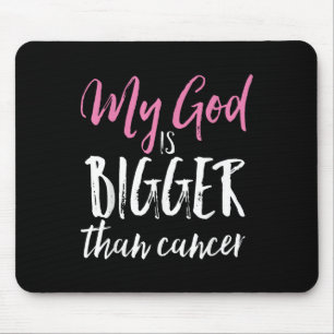My God Is Bigger Than Cancer Awareness Christian Mouse Mat