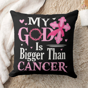 My God is Bigger Than Cancer Breast Cushion