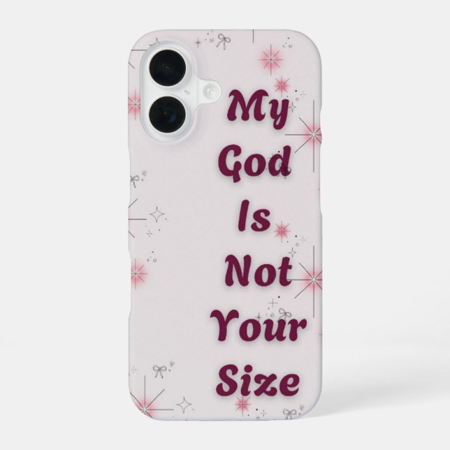 "My God is not your size" IPhone Case (Back)