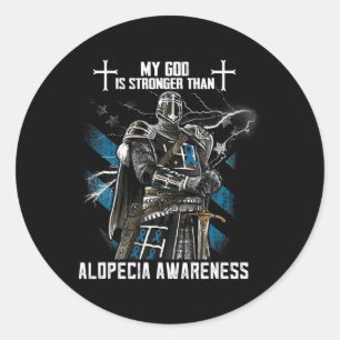 My God Is Stronger Than Alopecia Awareness Classic Round Sticker