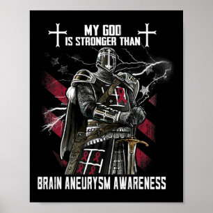 My God Is Stronger Than Brain Aneurysm Awareness  Poster