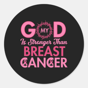 My God Is Stronger Than Breast Cancer Awareness Ch Classic Round Sticker