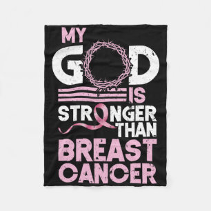 My God Is Stronger Than Breast Cancer Awareness Ch Fleece Blanket