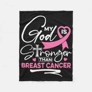 My God Is Stronger Than Breast Cancer Awareness Ch Fleece Blanket