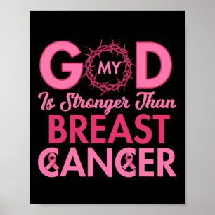My God Is Stronger Than Breast Cancer Awareness Ch Poster