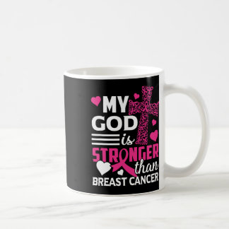 My God Is Stronger Than Breast Cancer Awareness Coffee Mug