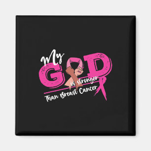 My God Is Stronger Than Breast Cancer Awareness  Magnet