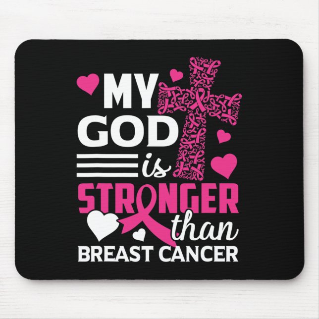 My God Is Stronger Than Breast Cancer Awareness  Mouse Mat (Front)