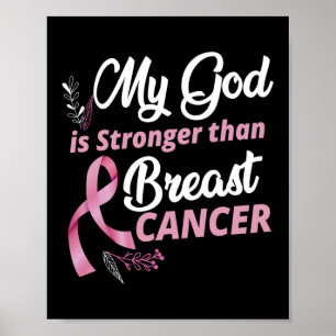 My God Is Stronger Than Breast Cancer Awareness Poster