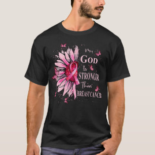 My God Is Stronger Than Breast Cancer Awareness T-Shirt