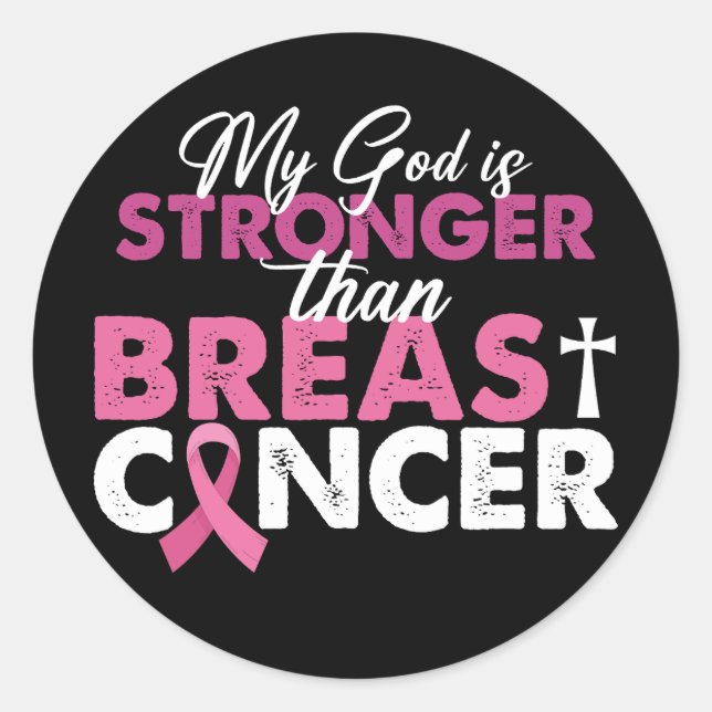 My God Is Stronger Than Breast Cancer Christian  Classic Round Sticker (Front)