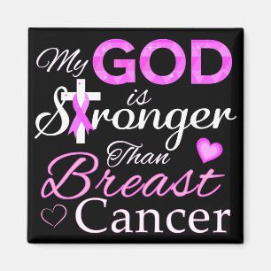 My GOD is Stronger Than Breast Cancer Magnet