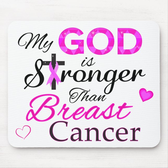 My GOD is Stronger Than Breast Cancer Mouse Mat (Front)