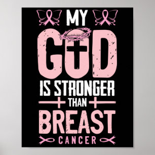 My God Is Stronger Than Breast Cancer Pink Ribbon Poster