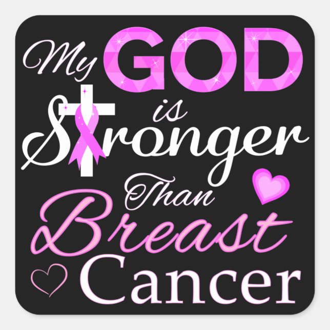 My GOD is Stronger Than Breast Cancer Square Sticker (Front)