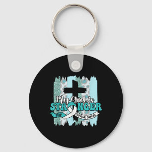My God Is Stronger Than Cervical Cancer Awareness Key Ring