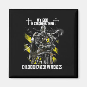 My God Is Stronger Than Childhood Cancer Awareness Magnet