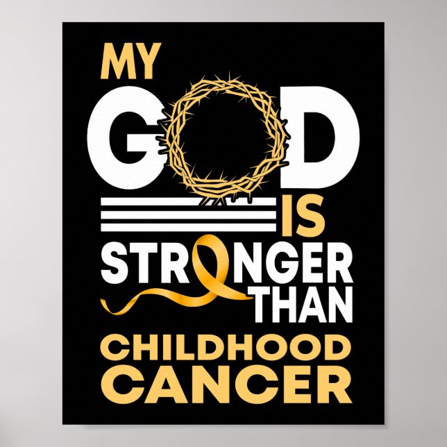 My God Is Stronger Than Childhood Cancer Awareness Poster (Front)