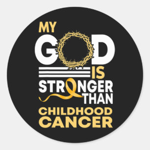 My God Is Stronger Than Childhood Cancer Gold Ribb Classic Round Sticker