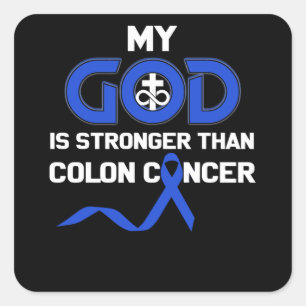 My God Is Stronger Than Colon Cancer Square Sticker
