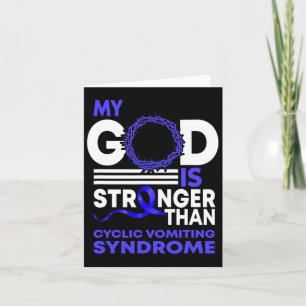 My God Is Stronger Than Cyclic Vomiting Syndrome A Card