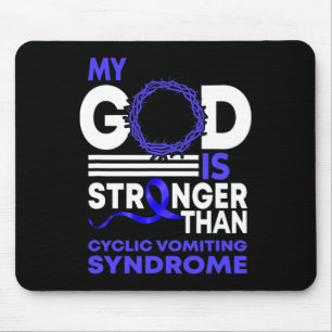 My God Is Stronger Than Cyclic Vomiting Syndrome A Mouse Mat