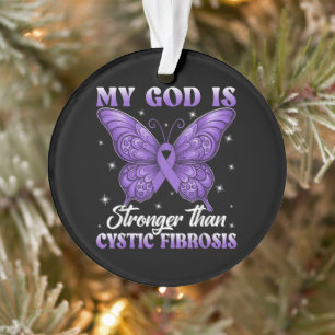 My God is Stronger Than Cystic Fibrosis Ornament