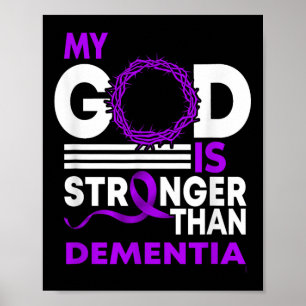 My God Is Stronger Than Dementia Awareness Ribbon Poster