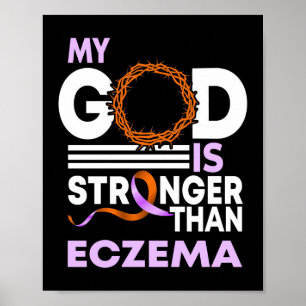 My God Is Stronger Than Eczema Awareness Ribbon Poster