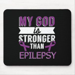 My God Is Stronger Than Epilepsy Awareness Month Mouse Mat