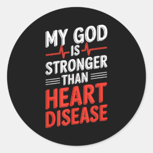 My God Is Stronger Than Heart Disease  Classic Round Sticker