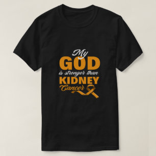My God Is Stronger Than Kidney Cancer Awareness T-Shirt