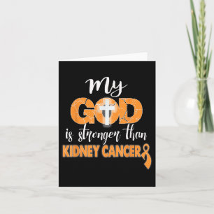 My God Is Stronger Than Kidney Cancer Shirt  Card