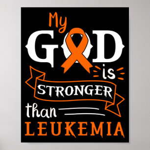 My God Is Stronger Than Leukaemia Awareness Heart Poster