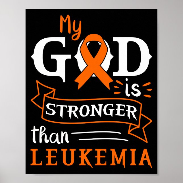 My God Is Stronger Than Leukaemia Awareness Heart Poster (Front)