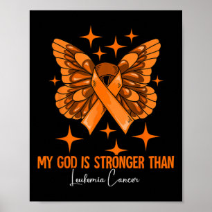 My God Is Stronger Than Leukaemia Awareness  Poster