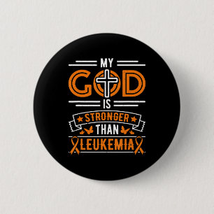 My God is Stronger Than Leukaemia Survivor 6 Cm Round Badge