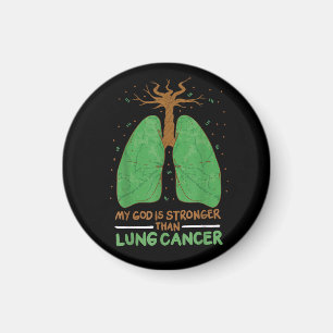 My God Is Stronger Than Lung Cancer  Magnet