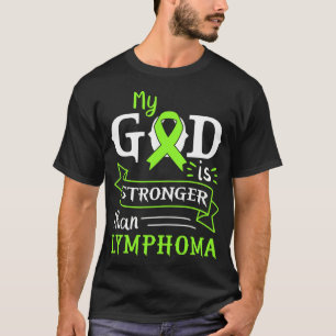 My God Is Stronger Than Lymphoma Awareness Heart T-Shirt