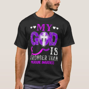 My God Is Stronger Than Migraine Awareness Purple T-Shirt
