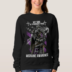 My God Is Stronger Than Migraine Awareness Sweatshirt